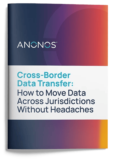 Cross-Border Data Transfer: How to Move Data Across Jurisdictions Without Headaches