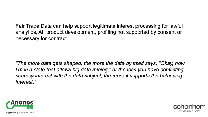 Fair Trade Data can help support legitimate interest processing for lawful analytics, AI, product development profiling not supported by consent or necessary for contract.