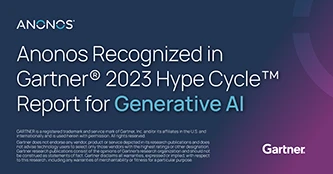 Anonos Recognized in Gartner 2023 Hype Cycle™ Report for Generative AI