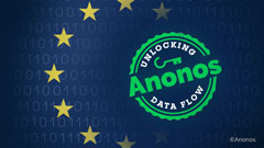 Anonos Certified BigPrivacy Technology Transforms Data to Support Legal Big Data Analytics &amp; AI Projects Under the GDPR
