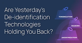 Modernize Your De-Identification Toolbox for Cloud Use Cases