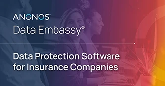 Anonos Data Embassy: Data Protection Software to Enhance Insurance Data Privacy and Usability