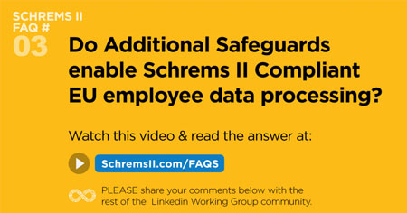 Webinar FAQ 3: Do Additional Safeguards enable Schrems II Compliant EU employee data processing?
