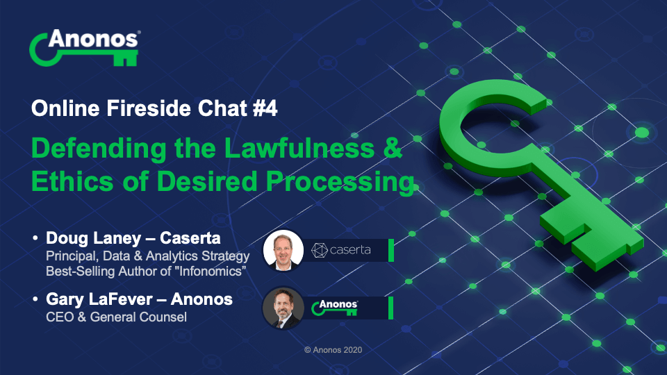 Fireside Chat #4: Defending the Lawfulness & Ethics of Desired Processing