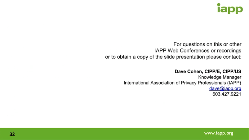 For questions on this or other IAPP Web Conferences or recordings or to obtain a copy of the slide presentation please contact