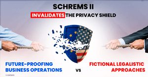 Schrems II: Fictional Legalistic Approaches Are Not Enough