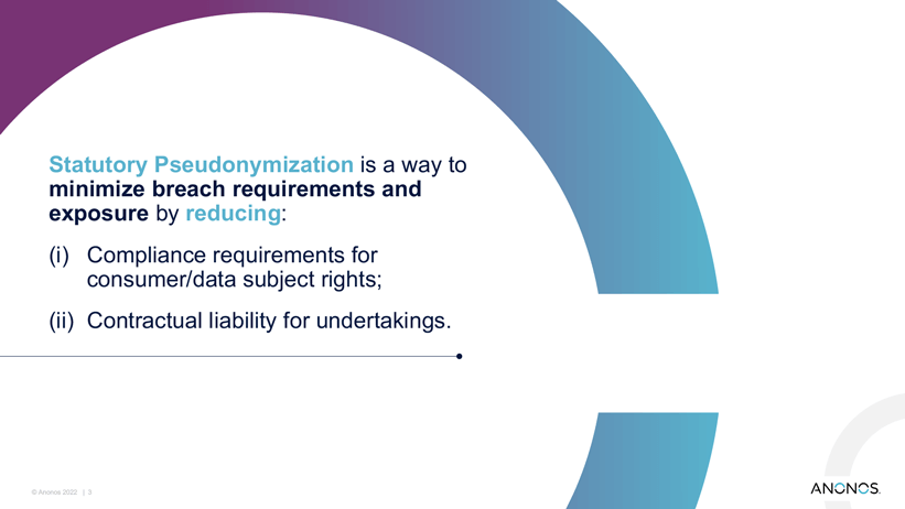 Statutory Pseudonymization is a way to minimize breach requirements and exposure by reducing