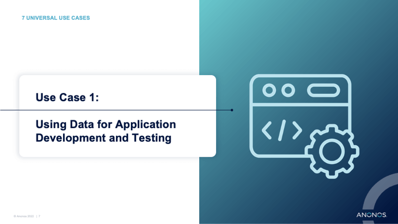Use Case 1: Using Data for Application Development and Testing