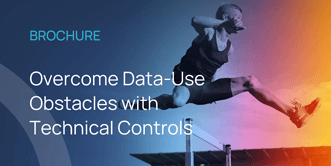 Overcome Data-Use Obstacles with Technical Controls