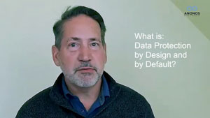 What is Data Protection by Design and by Default?